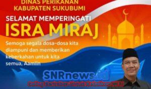 Isra Mi’raj Jadi Lentera Moral Bagi Pembangunan Perikanan Sukabumi